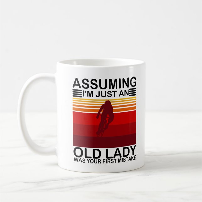 Assuming I'm Just An Old Lady Was Your First  Coffee Mug (Left)