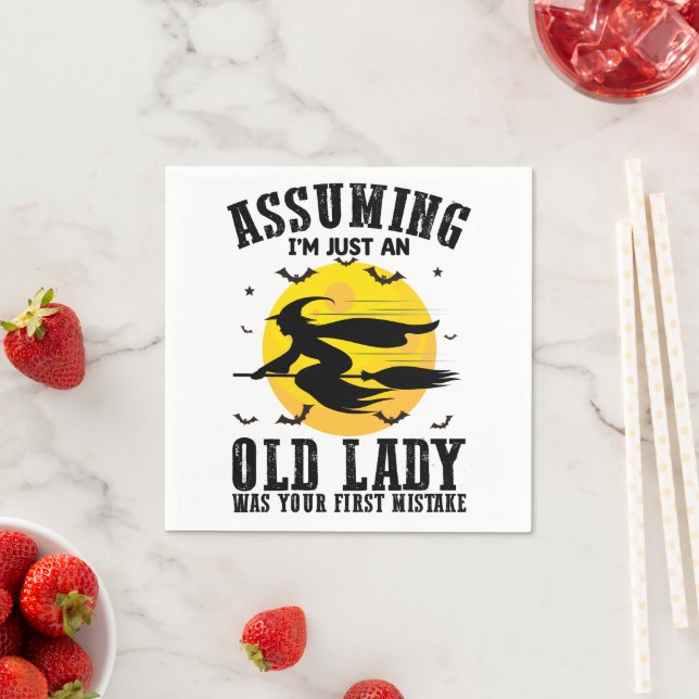 Assuming Im Just An Old Lady Was Your First Witch Napkins (Insitu)