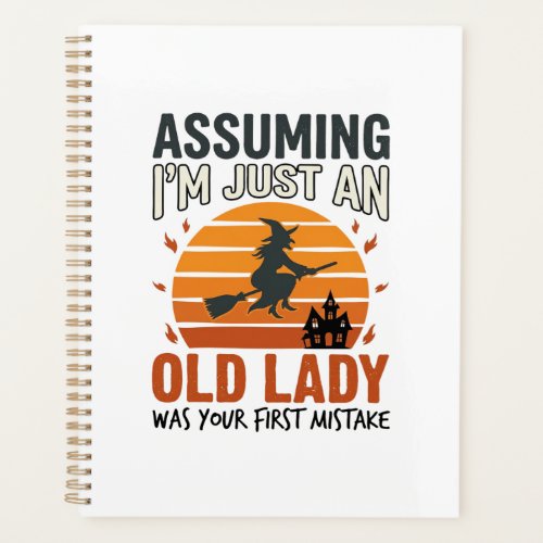 Assuming I'm Just an Old Lady Witch Halloween Desi Planner