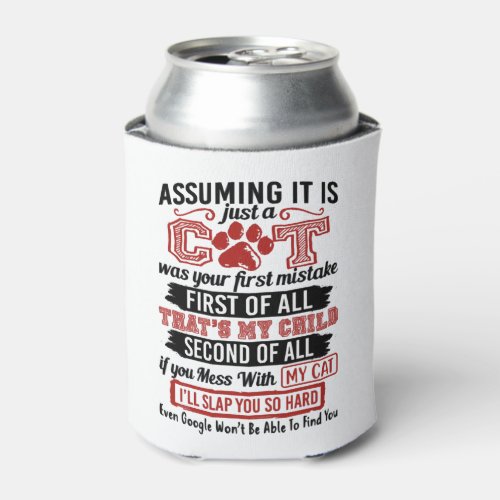 Assuming It Is Just A Cat Was Your First Mistake Can Cooler