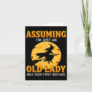 Assuming m an old lady was first mistake funny card