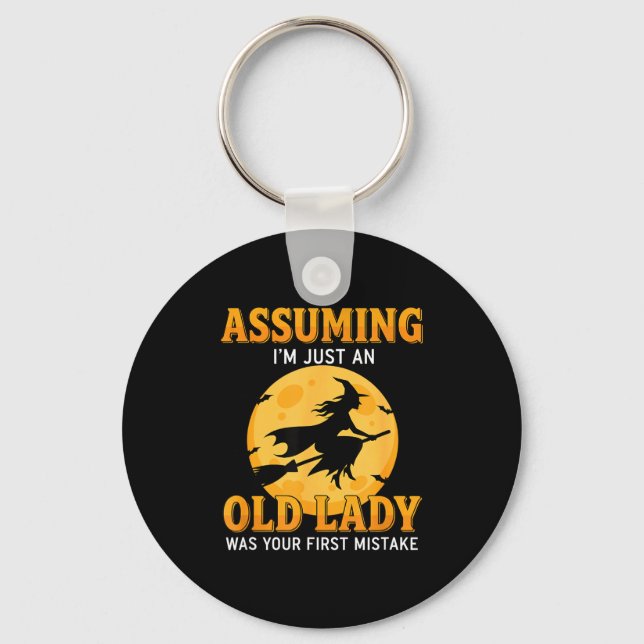 Assuming m an old lady was first mistake funny keychain (Front)