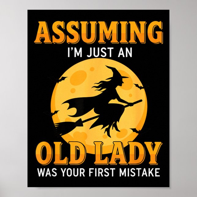 Assuming m an old lady was first mistake funny poster (Front)