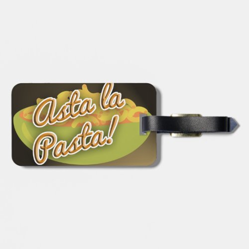Asta La Pasta Baby Cheeky Fun Slogan Luggage Tag