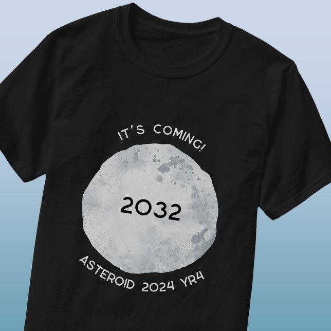 Asteroid 2024 YR4 2032 T-Shirt (Asteroid 2024 YR4 in 2032 space event t-shirt with custom text)