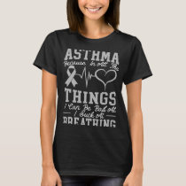 Asthma Awareness Breathing Wheezing Asthma Warrior T-Shirt