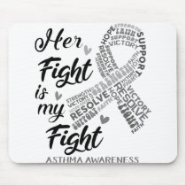 Asthma Awareness Her Fight is my Fight Mouse Pad