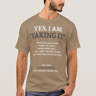 Asthma Awareness I Am Faking It In This Family We T-Shirt