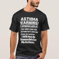 Asthma warrior, Asthma quote, Asthma awareness, Br T-Shirt