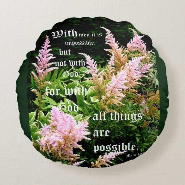 Astilbe with Mark 10:27 Round Pillow (Front)