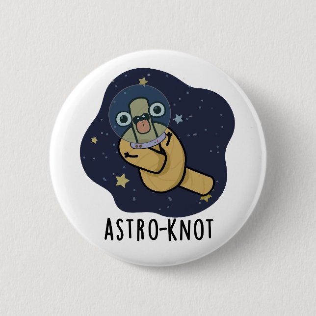 Astro-knot Funny Astronaut Pun  Button (Front)