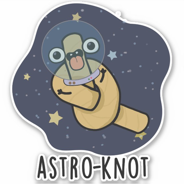 Astro-knot Funny Astronaut Pun  Sticker (Front)