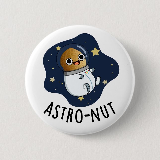 Astro-nut Funny Nut Astronaut Pun  Button (Front)