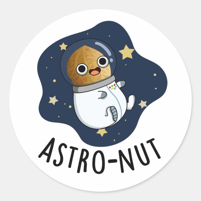 Astro-nut Funny Nut Astronaut Pun  Classic Round Sticker (Front)