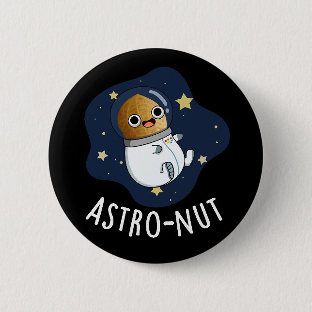 Astro-nut Funny Nut Astronaut Pun Dark BG Button (Front)