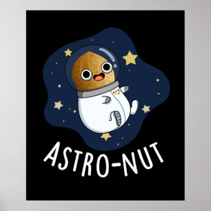 Astro-nut Funny Nut Astronaut Pun Dark BG Poster