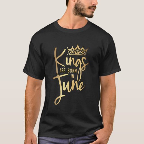 Astrology Kings Are Born In June T_Shirt