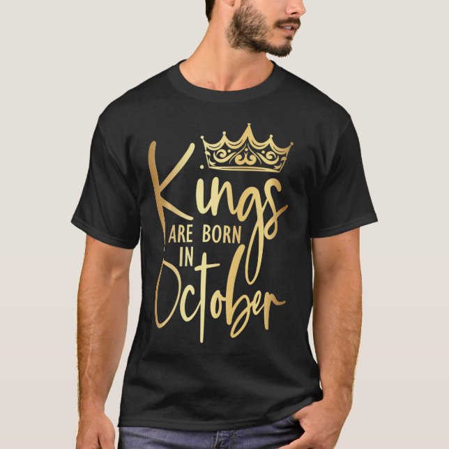 Astrology Kings Are Born In October  T-Shirt (Front)