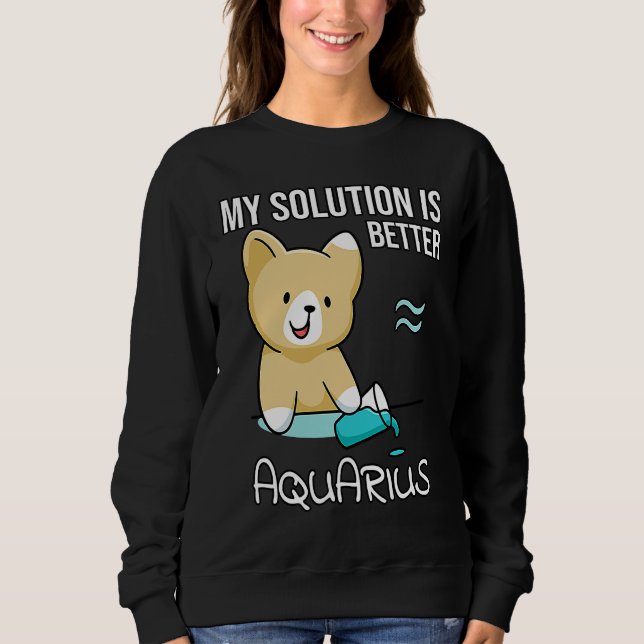 Astrology Saying Cute Cat Zodiac Sign Aquarius Sweatshirt (Front)