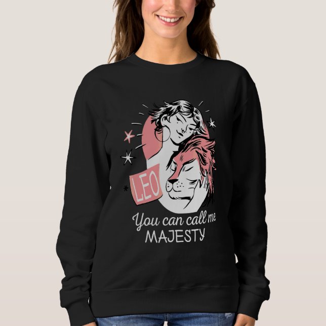 Astrology Saying Zodiac Sign Leo Sweatshirt (Front)