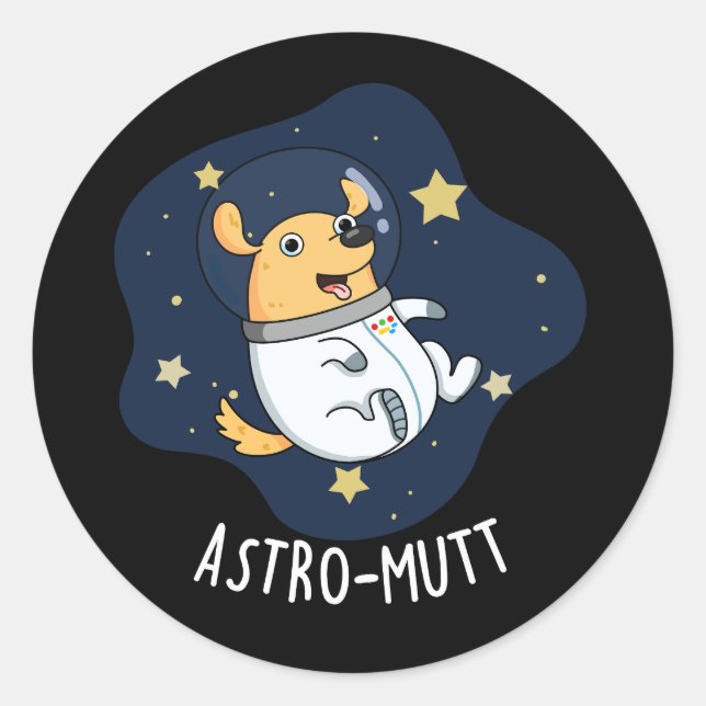 Astromutt Funny Dog Astronaut Pun Dark BG Classic Round Sticker (Front)