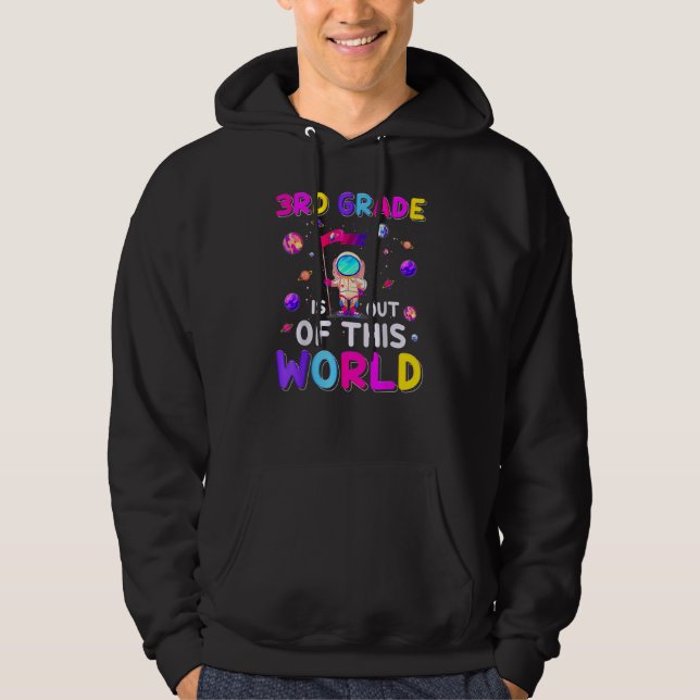 Astronaut 3rd Grade Out Of This World Space Back T Hoodie (Front)