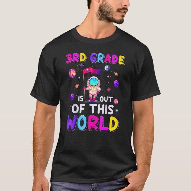 Astronaut 3rd Grade Out Of This World Space Back T T-Shirt (Front)