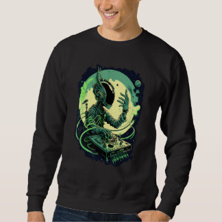 Astronaut Alien DJ Alien DJing in Space EDM Alien Sweatshirt