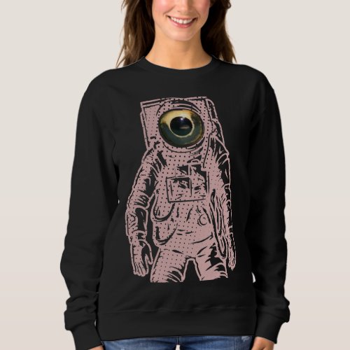 Astronaut Alien Eyes 2 0 Sweatshirt