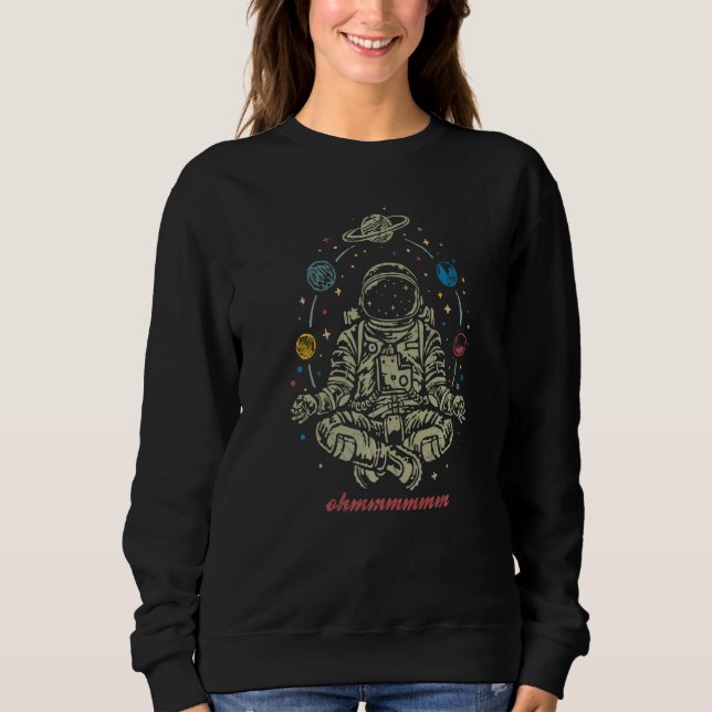 Astronaut And Planets For Yoga Fans Sweatshirt (Front)