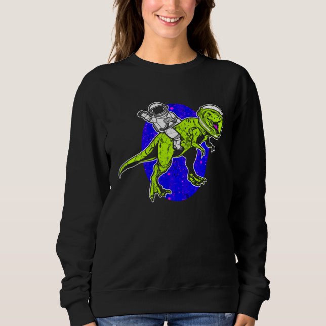 Astronaut Dinosaur Science Fiction Space Travel Sweatshirt (Front)