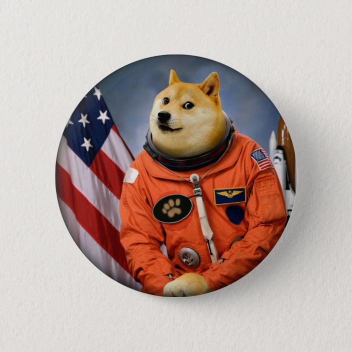 Astronaut Dog Doge Shibe Doge Memes Button Zazzle Com
