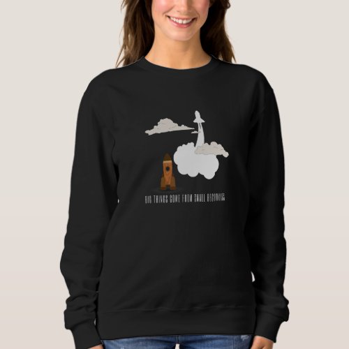 Astronaut Dreams Rocket Ship Space Shuttle Galaxy  Sweatshirt