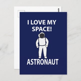 Astronaut I Love My Space Astronaut