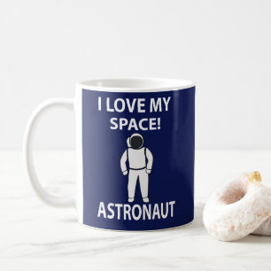 Astronaut I Love My Space  Coffee Mug