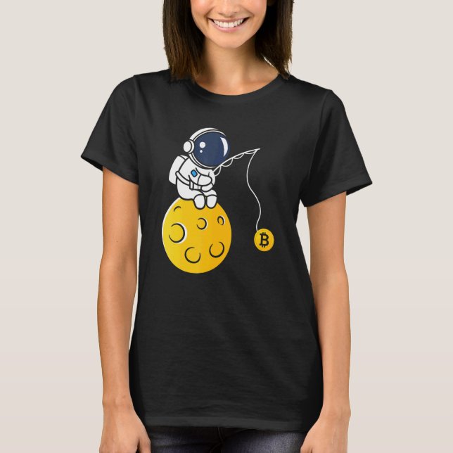 Astronaut Moon Fishing BTC Crypto Cryptocurrency B T-Shirt (Front)