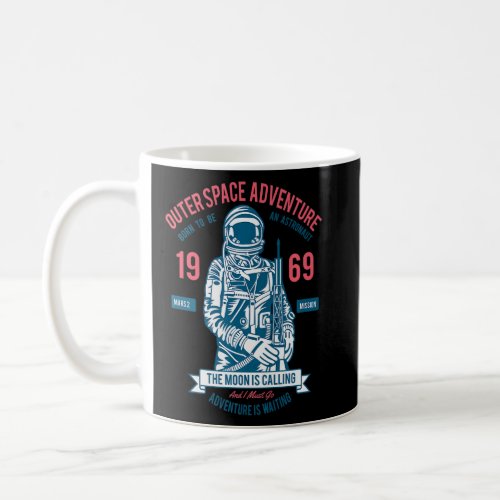 Astronaut Outer Space Adventure Sci Fi Moon Camp  Coffee Mug