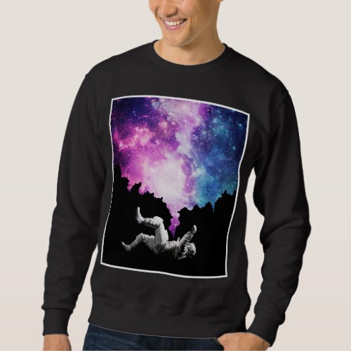 Astronaut Outer Space Galaxy Cosmic Universe Astro Sweatshirt