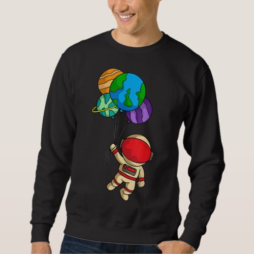 Astronaut Planets Astronomy Cosmology Outer Space  Sweatshirt