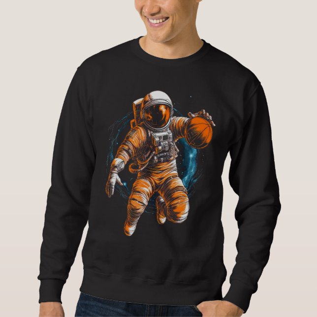 Astronaut Playing Basketball In Space Graphic Illu Sweatshirt (Front)