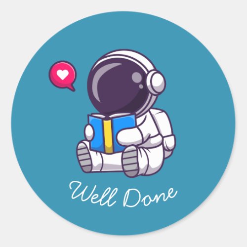 Astronaut reading well done teaching classic round sticker