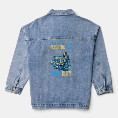 Astronaut   Reporting For Space Duty   Coffee   Sp Denim Jacket