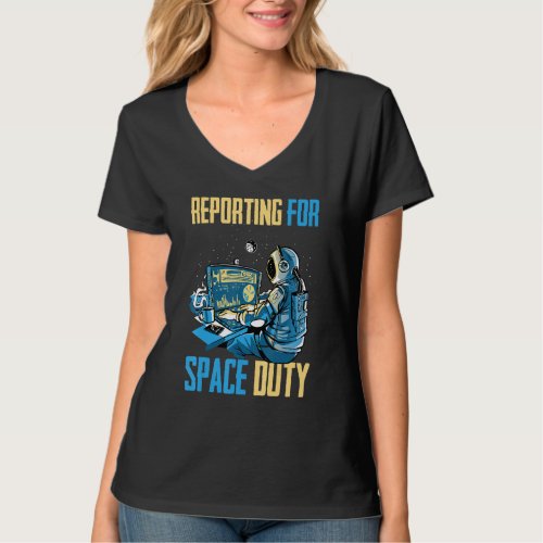 Astronaut   Reporting For Space Duty   Coffee   Sp T_Shirt