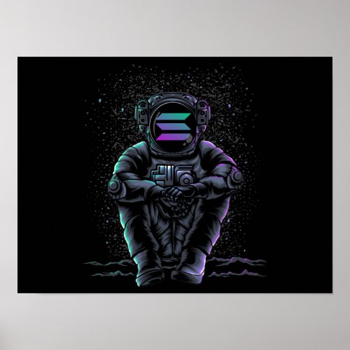 Astronaut Sitting Solana SOL To The Moon Crypto Poster