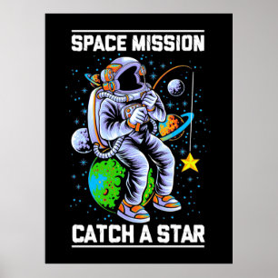 Astronaut Space Mission Catch A Star Poster