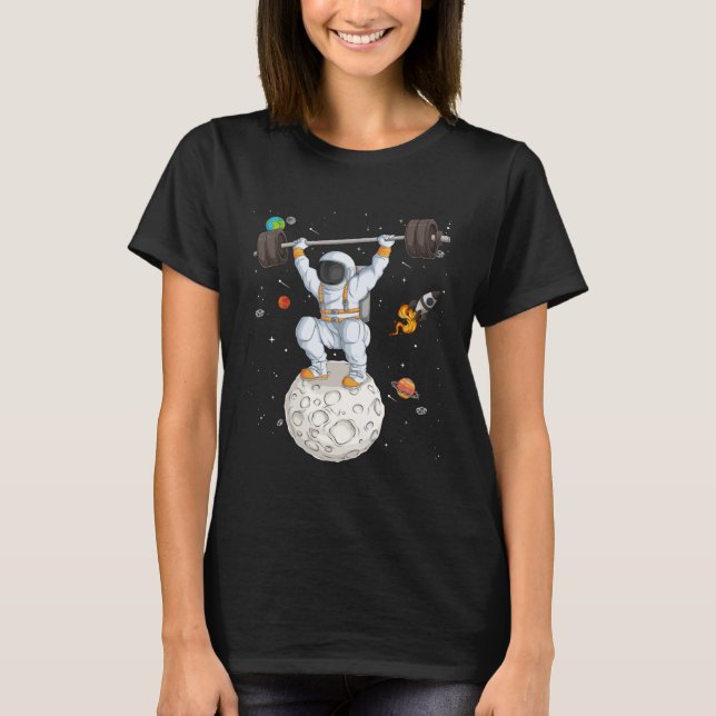 Astronaut Space Weightlifting Fitness Gym Workout  T-Shirt (Front)