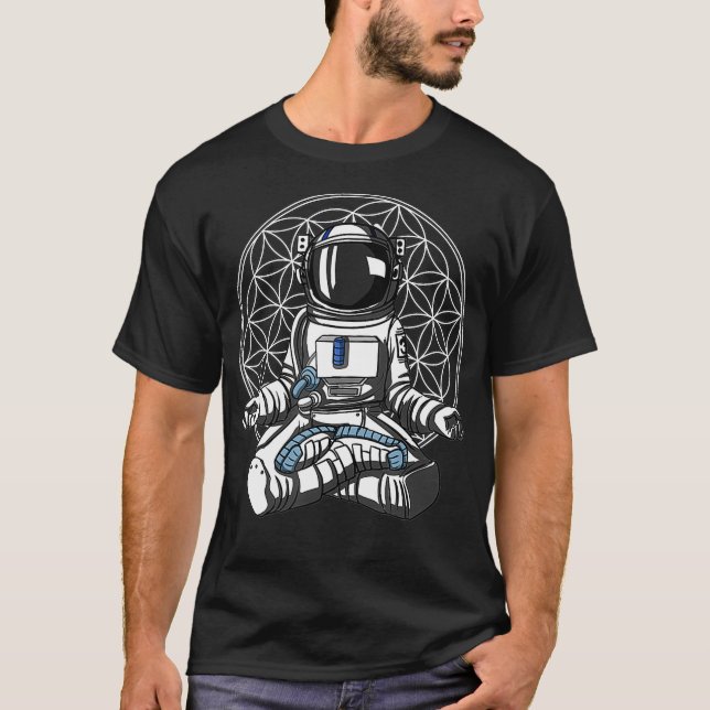 Astronaut Yoga Meditation Space Flower Of Life Zen T-Shirt (Front)
