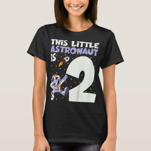 Astronauts Kids 2 Yr Old Astronaut Boy Space 2nd B T_Shirt