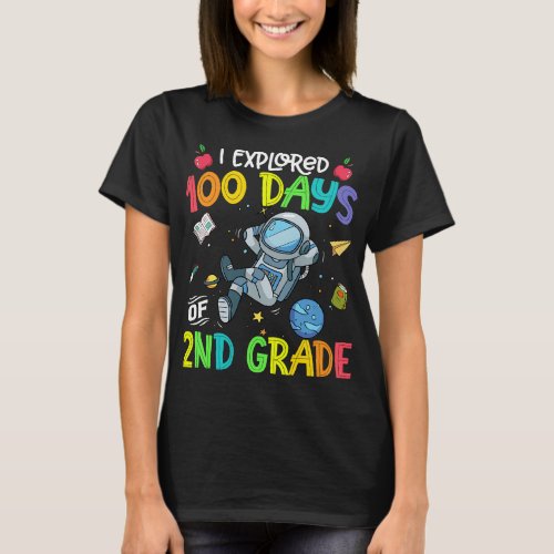 Astronauts Kids I Explored 100 Days Of 2nd Grade A T_Shirt