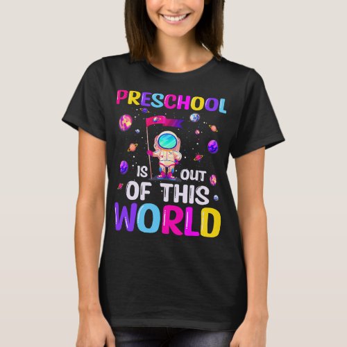 Astronauts preschool out of this world space back  T_Shirt